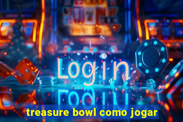 treasure bowl como jogar